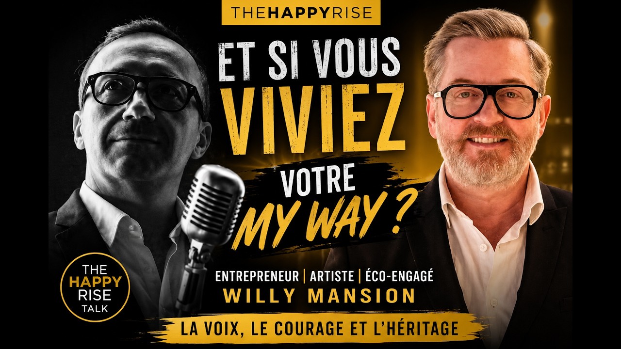 Et si vous viviez votre My way ? Willy Mansion