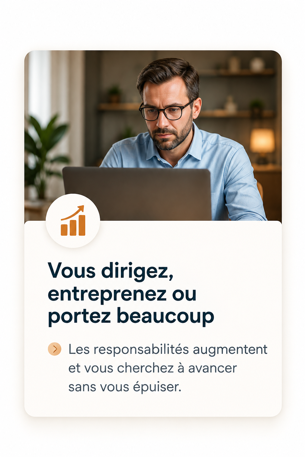 Vous dirigez, entreprenez ou portez beaucoup